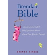 Brenda's Bible : Escape Fashion Hell and Experience Heaven Every Time You Get Dressed (Hardcover)