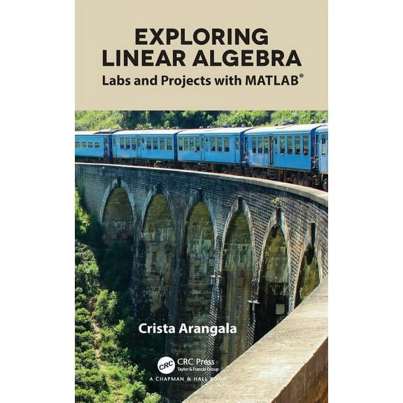 Textbooks in Mathematics Exploring Linear Algebra: Labs and Projects with Matlab(r), (Hardcover)