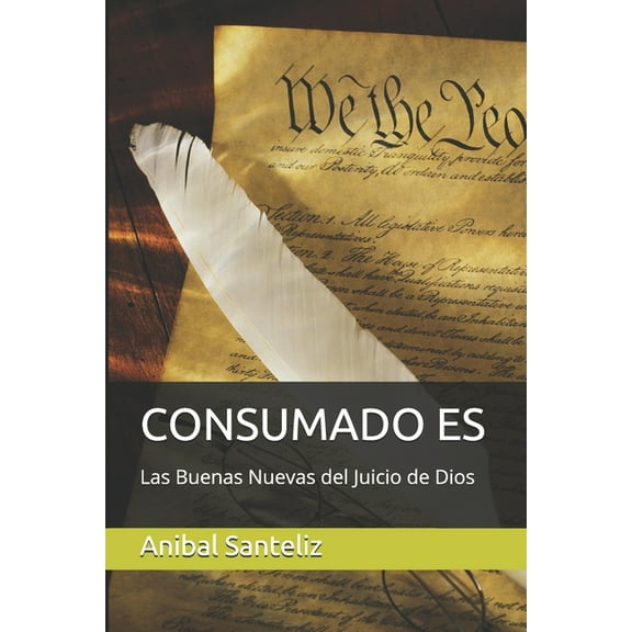 Consumado Es: Las Buenas Nuevas Del Juicio de Dios (Paperback)