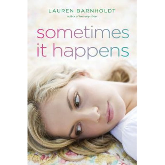 Pre-Owned Sometimes It Happens (Hardcover) 144241314X 9781442413146