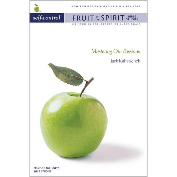 Fruit of the Spirit Bible Studies Self-Control: Mastering Our Passions, (Paperback)