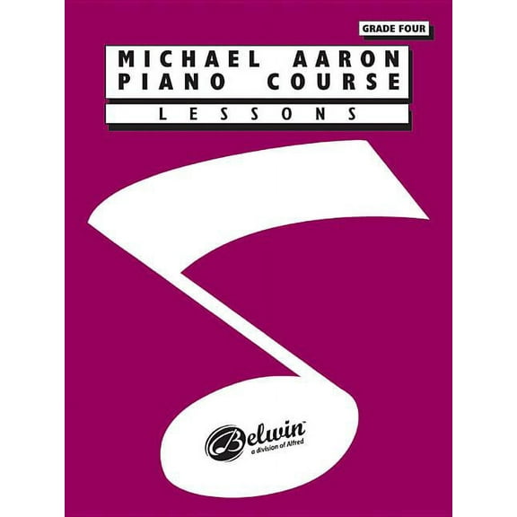 Michael Aaron Piano Course Michael Aaron Piano Course Lessons: Grade 4, (Paperback)
