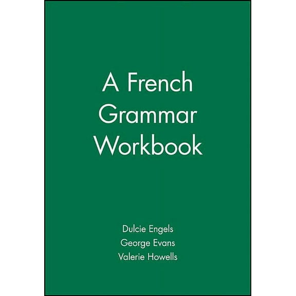 Blackwell Reference Grammars A French Grammar Workbook, (Paperback)
