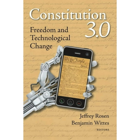 Constitution 3.0: Freedom and Technological Change, (Paperback)
