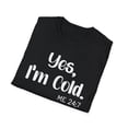 thumbnail image 4 of Yes I’m Cold, Gildan Unisex Softstyle T-Shirt, Christmas Graphic Tee, S-3XL, 4 of 4