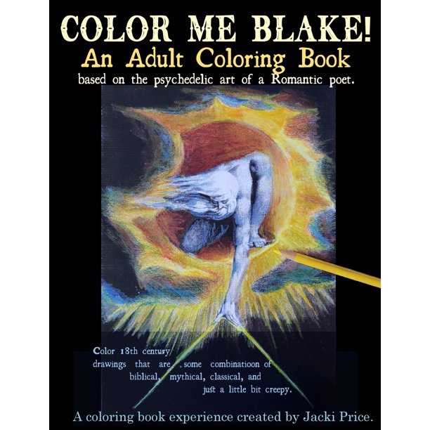 Download Color Me Artist Color Me Blake An Adult Coloring Book Based On The Psychedelic Art
