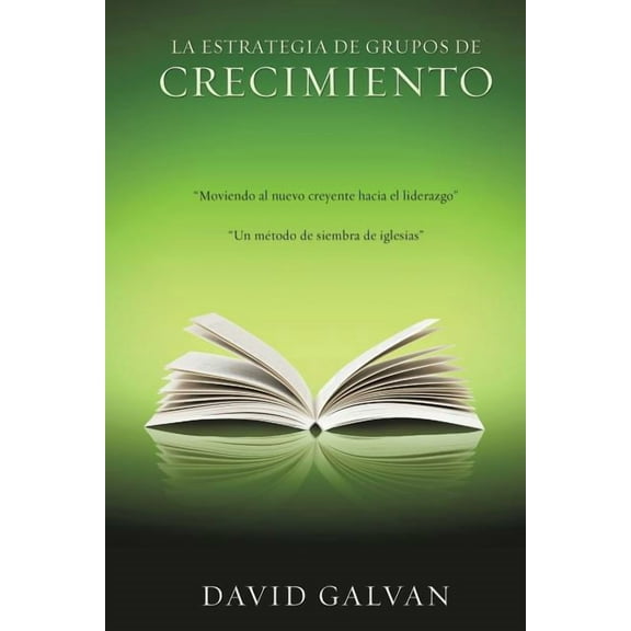 La Estrategia de Grupos de Crecimiento, (Paperback)