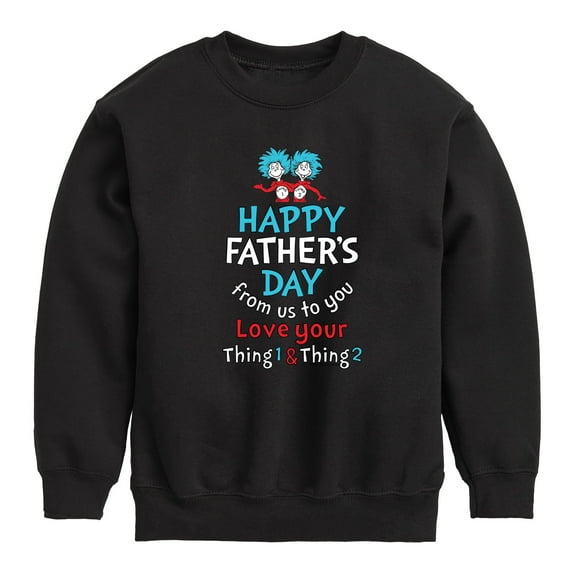 Cat in the Hat - Happy Fathers Day Thing 1 Thing 2 - Toddler And Youth Crewneck Fleece Sweatshirt