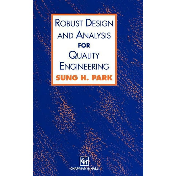 Robust Design and Analysis for Quality Engineering, (Hardcover)