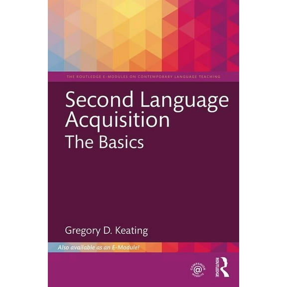 Routledge E-Modules on Contemporary Lang Second Language Acquisition: The Basics, (Paperback)