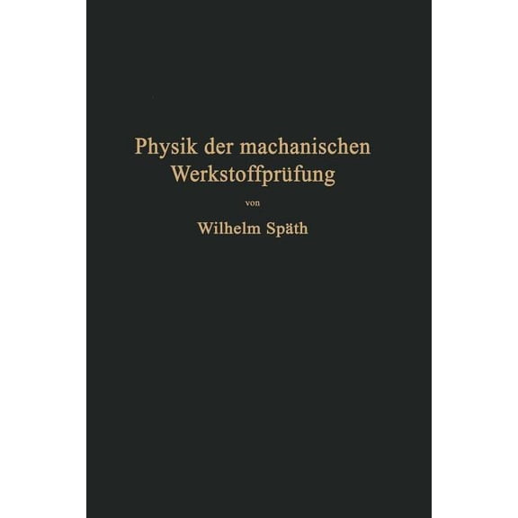 Physik Der Mechanischen Werkstoffprüfung, (Paperback)