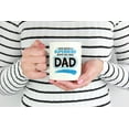 thumbnail image 2 of Who Needs a Superhero When You Have Dad White Ceramic Coffee & Tea Mug (11oz), 2 of 3