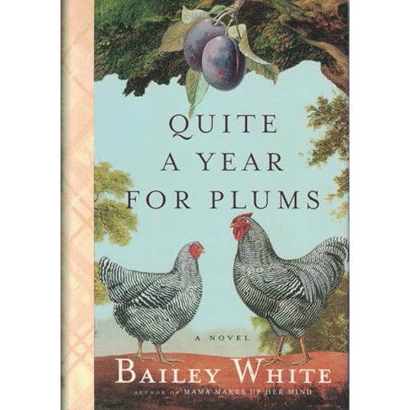 Pre-Owned Quite a Year for Plums: A novel, 9780679445319, 0679445315, Hardcover, First Edition edition