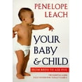 thumbnail image 1 of Pre-Owned Your Baby and Child: From Birth to Age Five (Revised Edition) (Paperback) 0375700005 9780375700002, 1 of 1
