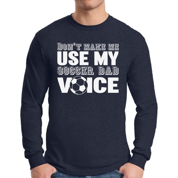 Awkward Styles Men's Soccer Dad Voice Graphic Long Sleeve T-shirt Tops Sport Dad Gift Father's Day