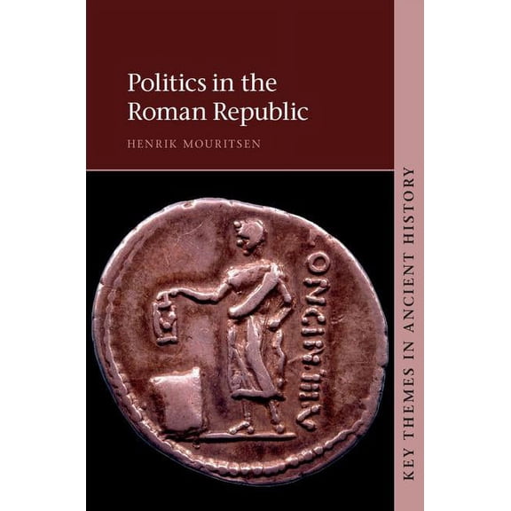 Key Themes in Ancient History Politics in the Roman Republic, (Paperback)
