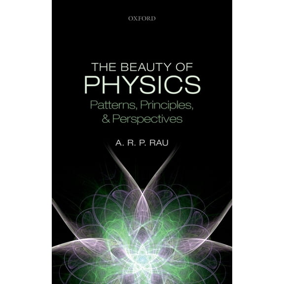 Beauty of Physics: Patterns, Principles, and Perspectives, (Hardcover)