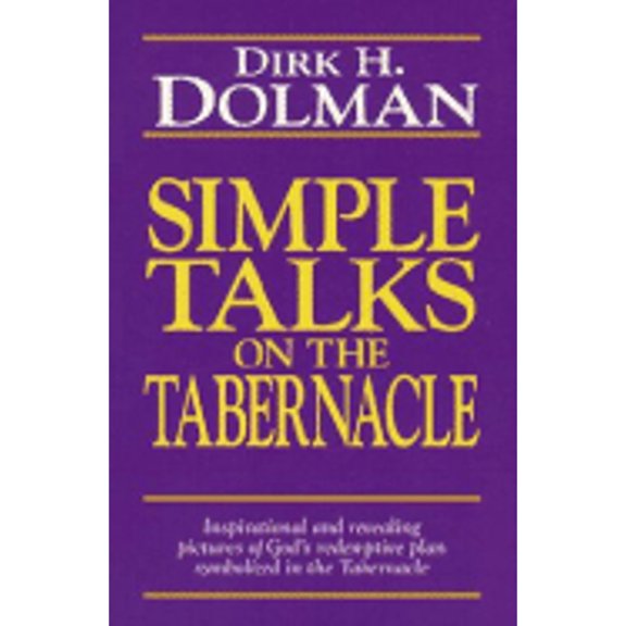 Pre-Owned Simple Talks on the Tabernacle (Paperback) by Dirk H Dolman