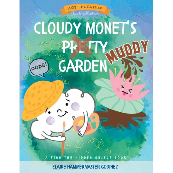 Art Education Book Collection Cloudy Monet's Muddy Garden, Book 2, (Paperback)