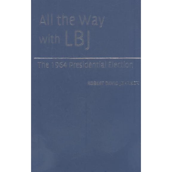 All the Way with LBJ, (Hardcover)