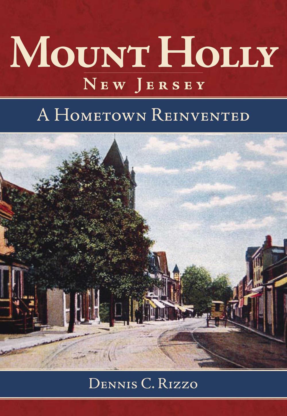 Mount Holly, New Jersey A Hometown Reinvented