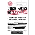 thumbnail image 2 of Conspiracies Declassified : The Skeptoid Guide to the Truth Behind the Theories (Paperback), 2 of 2