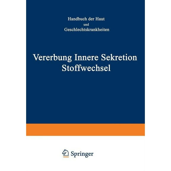 Handbuch Der Haut- Und Geschlechtskrankh Vererbung Innere Sekretion Stoffwechsel, Book 3, (Paperback)