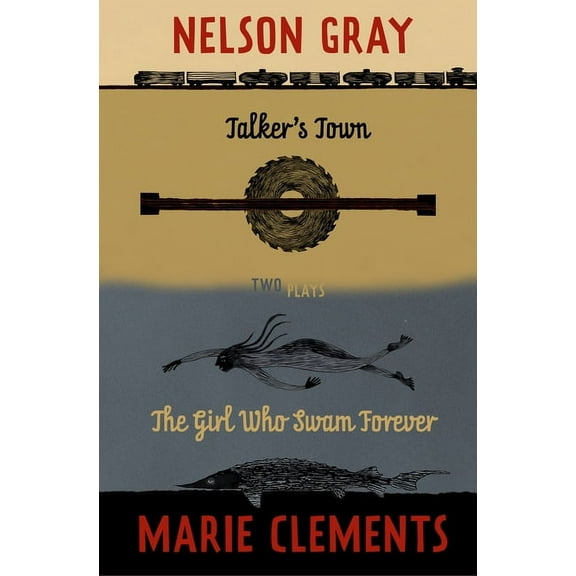 Talker's Town and the Girl Who Swam Forever: Two Plays, (Paperback)