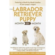 Your Labrador Retriever Puppy Month by Month (Paperback) by Terry Albert, Deb Eldredge, Don Ironside