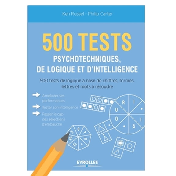 500 test psychotechniques, de logique et d'intelligence (Paperback) by Philip Carter, Ken Russel