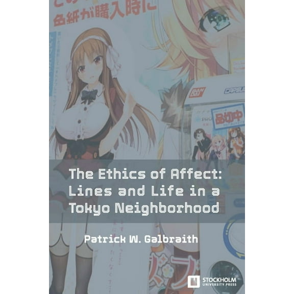 Stockholm Studies in Media Arts Japan: The Ethics of Affect (Paperback)