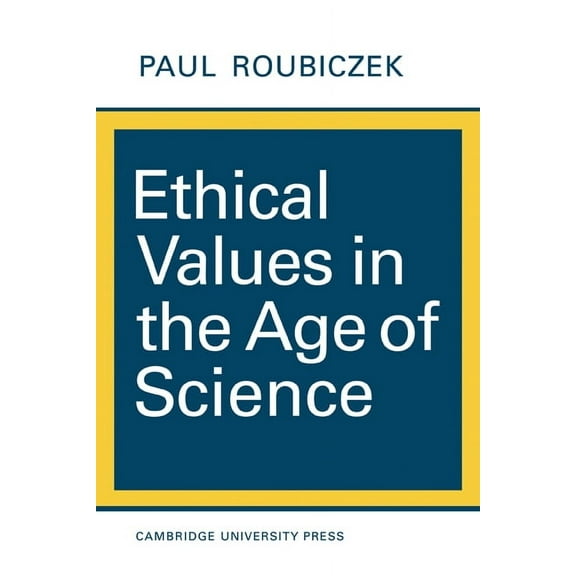 Ethical Values in the Age of Science, (Paperback)