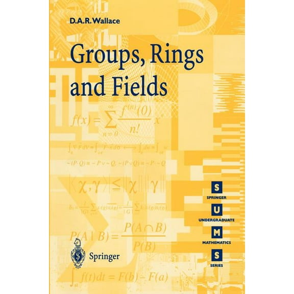 Springer Undergraduate Mathematics Groups, Rings and Fields, (Paperback)
