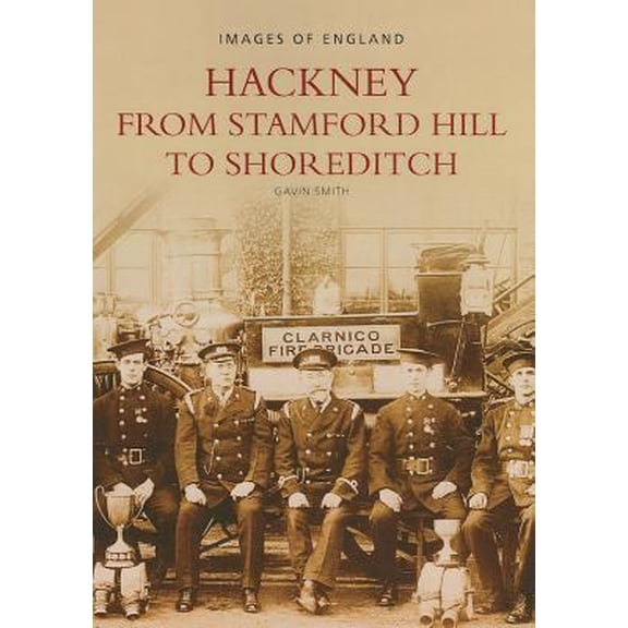 Pre-Owned Hackney: From Stamford Hill to Shoreditch (Paperback) 0752418181 9780752418186