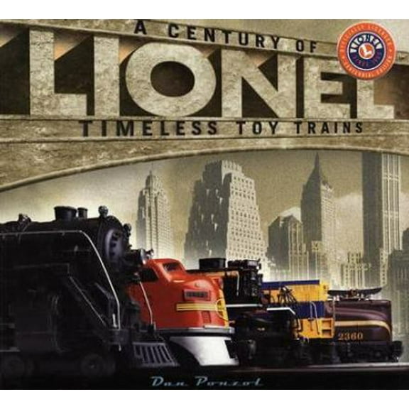 Pre-Owned Lionel: A Century of Timeless Toy Trains (Paperback) 1586635891 9781586635893