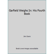 Garfield Weighs In: His Fourth Book [Paperback - Used]