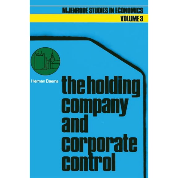 Nijenrode Studies in Econometrics The Holding Company and Corporate Control, Book 3, (Paperback)