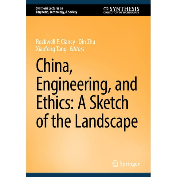Synthesis Lectures on Engineers, Technol China, Engineering, and Ethics: A Sketch of the Landscape, (Hardcover)