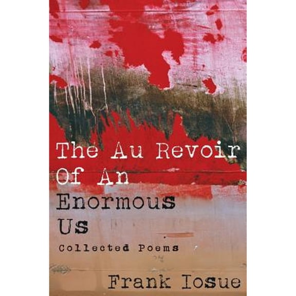 The Au Revoir Of An Enormous Us (Paperback)