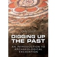 thumbnail image 1 of Pre-Owned Digging Up the Past: An Introduction to Archaeological Excavation (Paperback) 075093512X 9780750935128, 1 of 2