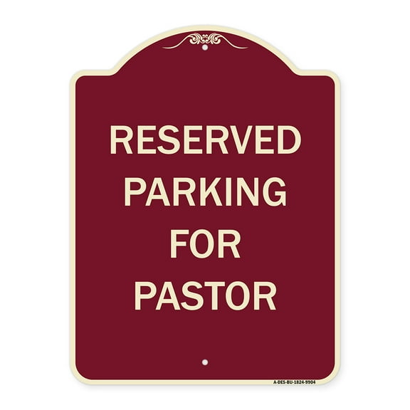 SignMission A-DES-BU-1824-9904 18 x 24 in. Designer Series Sign - Reserved Parking for Pastor, Burgundy