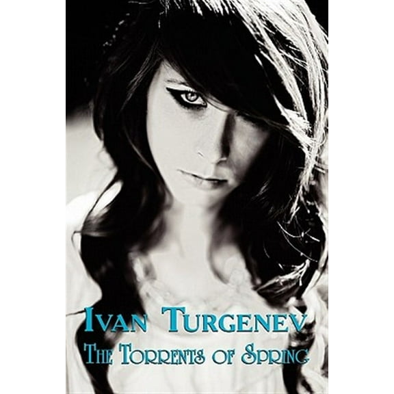 Russian Classics in Russian and English: The Torrents of Spring by Ivan Turgenev (Dual-Language Book)