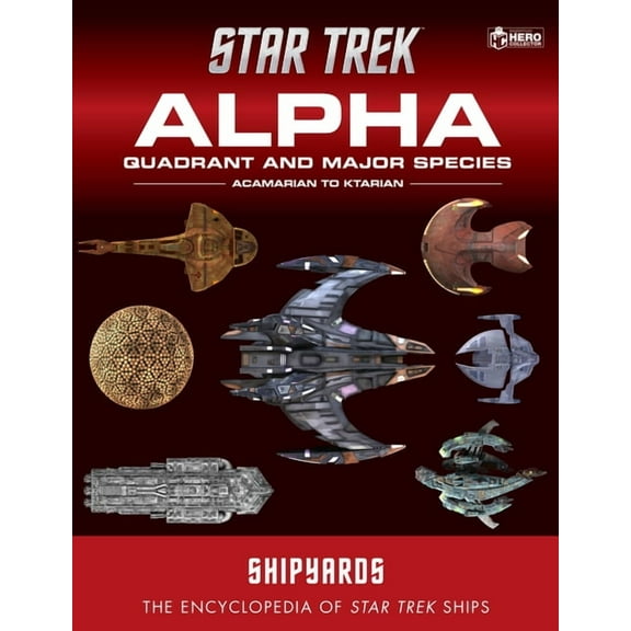 Star Trek Shipyards: Alpha Quadrant and Major Species Volume 1, (Hardcover)
