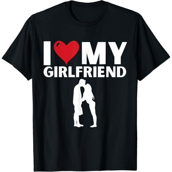 I Love My Girlfriend Funny I Heart Love My Girlfriend T-Shirt