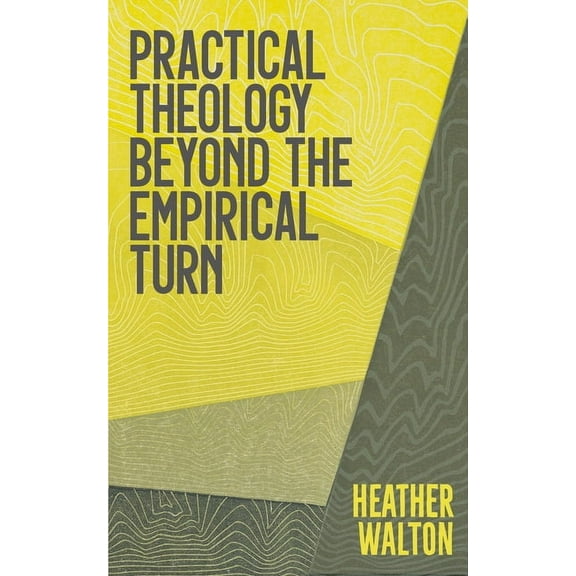 Practical Theology Beyond the Empirical Turn, (Paperback)