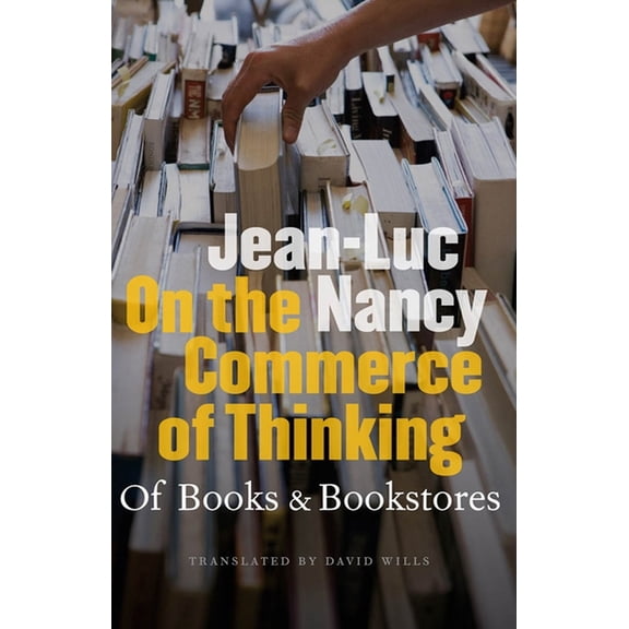 On the Commerce of Thinking: Of Books and Bookstores, (Hardcover)