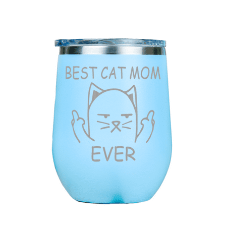 Best Cat Mom Ever | Stainless Insulated Wine Glass 12oz | Laser Etched |  Crafted in the (The Best Beer In The Usa)