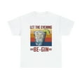 thumbnail image 2 of Let The Evening Be Gin T-Shirt, 2 of 2