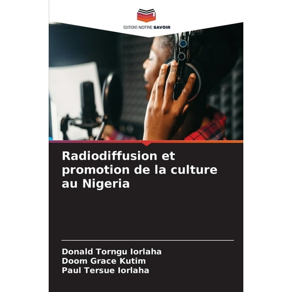 Radiodiffusion et promotion de la culture au Nigeria, (Paperback)