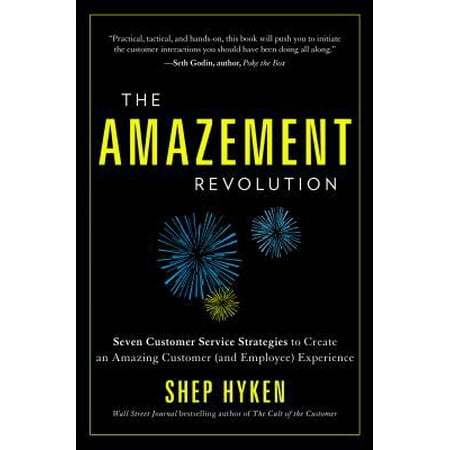 The Amazement Revolution: Seven Customer Service Strategies to Create an Amazing Customer (and Employee) Experience, Used [Hardcover]